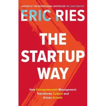 THE START - UP WAY : HOW ENTERPRENEURIAL MANAGEMENT TRANSFORMS CULTURE AND DRIVES GROWTH PB
