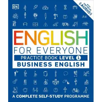 English for Everyone Business English Practice Book Level 1 : A Complete Self-Study Programme