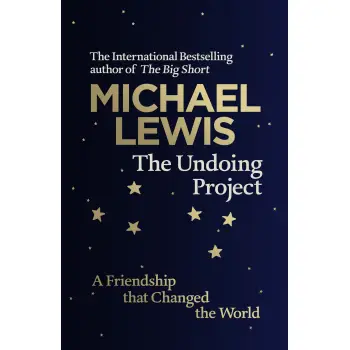 THE UNDOING PROJECT: A FRIENDSHIP THAT CHANGED THE WORLD  HC