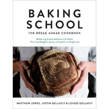 BAKING SCHOOL : THE BREAD AHEAD COOKBOOK HC