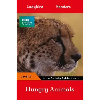 Ladybird Readers Level 2 - BBC Earth - Hungry Animals (ELT Graded Reader)