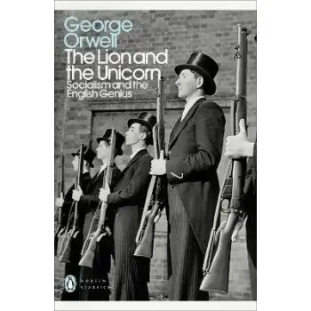 PENGUIN MODERN CLASSICS : THE LION AND THE UNICORN