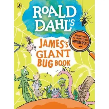 ROALD DAHL'S : JAMES'S GIANT BUG BOOK HC