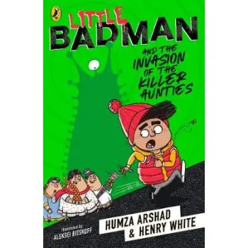 LITTLE BADMAN AND THE INVASION OF THE KILLER AUNTIES