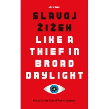 LIKE A THIEF IN BROADLIGHT : POWER IN THE ERA OF POST- HUMANITY HC