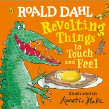 ROALD DAHL'S : REVOLTING THINGS TO TOUCH AND FEEL HC BBK