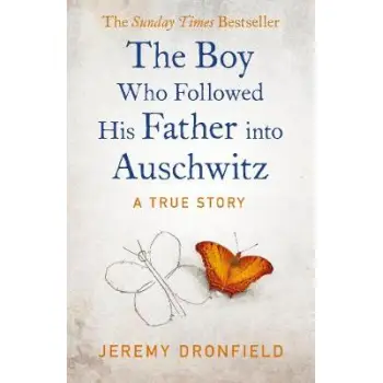 THE BOY WHO FOLLOWED HIS FATHER INTO AUSCHWITZ TPB