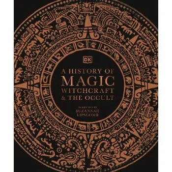A HISTORY OF MAGIC, WITCHCRAFT AND THE OCCULT HC