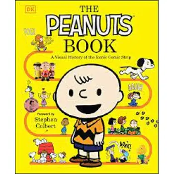 THE PEANUTS BOOK : A VISUAL HISTORY OF THE ICONIC COMIC STRIP HC