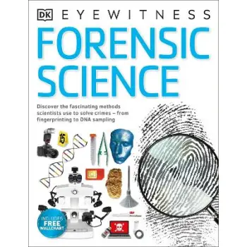 FORENSIC SCIENCE : DISCOVER THE FASCINATING METHODS SCIENTISTS USE TO SOLVE CRIMES PB
