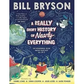 A REALLY SHORT HISTORY OF NEARLY EVERYTHING