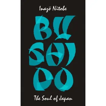 BUSHIDO: THE SOUL OF JAPAN