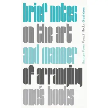 Brief Notes on the Art&Manner of Arranging One's Books
