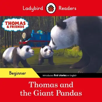 Ladybird Readers Beginner Level - Thomas the Tank Engine - Thomas and the Giant Pandas (ELT Graded R