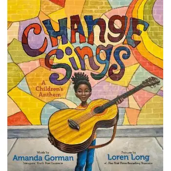 CHANGE SINGS: A CHILDREN'S ANTHEM