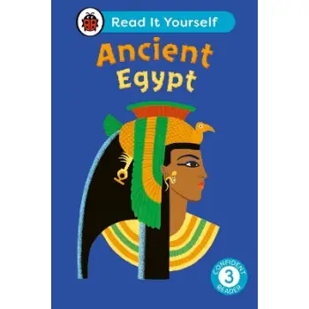 Ancient Egypt: Read It Yourself - Level 3 Confident Reader HC
