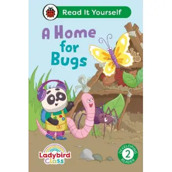 Ladybird Class A Home for Bugs: Read It Yourself - Level 2 Developing Reader HC