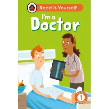 I'm a Doctor: Read It Yourself - Level 1 Early Reader HC