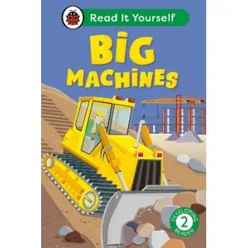 Big Machines: Read It Yourself - Level 2 Developing Reader HC