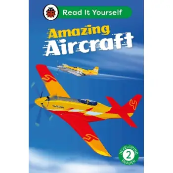 Amazing Aircraft: Read It Yourself - Level 2 Developing Reader HC