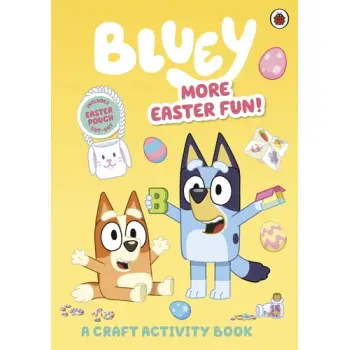 BLUEY: MORE EASTER FUN!: A CRAFT ACTIVITY BOOK PB