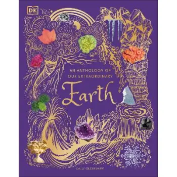 AN ANTHOLOGY OF OUR EXTRAORDINARY EARTH HC