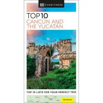 DK EYEWITNESS TOP 10: CANCUN AND THE YUCATAN