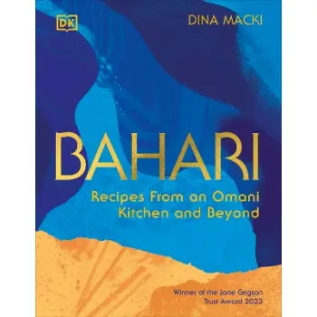 BAHARI : RECIPES FROM AN OMANI KITCHEN AND BEYOND HC