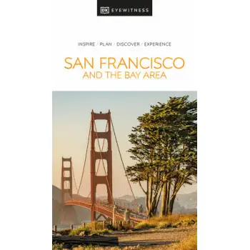 DK Eyewitness: San Francisco and the Bay Area