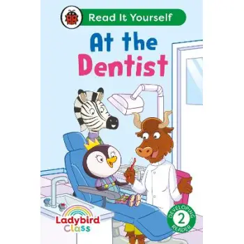 Ladybird Class - At the Dentist: Read It Yourself - Level 2 Developing Reader HC