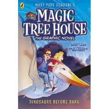 MAGIC TREE HOUSE: DINOSAURS BEFORE DARK : THE GRAPHIC NOVEL PB