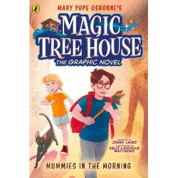 MAGIC TREE HOUSE: MUMMIES IN THE MORNING : (A GRAPHIC NOVEL) PB