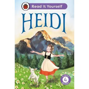 Heidi: Read It Yourself - Level 4 Fluent Reader HC