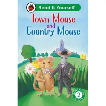 Town Mouse and Country Mouse: Read It Yourself - Level 2 Developing Reader HC
