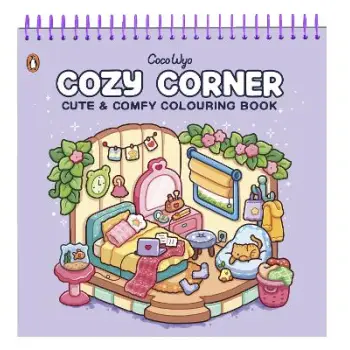 COZY CORNER: CUTE AND COMFY COLOURING BOOK - SPIRALBOUND EDITION