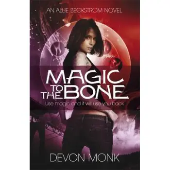 ALLIE BECKSTROM SERIES : MAGIC TO THE BONE PB B FORMAT