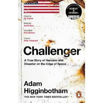 CHALLENGER : A TRUE STORY OF HEROISM AND DISASTER ON THE EDGE OF SPACE PB