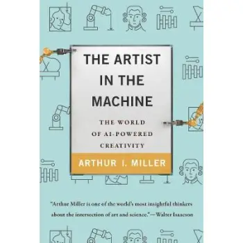 THE ARTIST IN THE MACHINE: THE WORLD OF AI-POWERED CREATIVITY HC