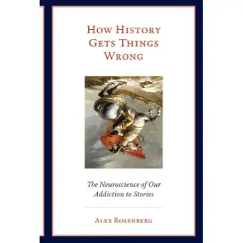HOW HISTORY GETS THINGS WRONG