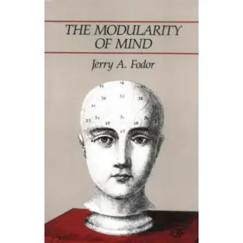 THE MODULARITY OF MIND AN ESSAY ON FACULTY PSYCHOLOGY PB