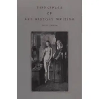 PRINCIPLES OF ART HISTORY WRITING  PB