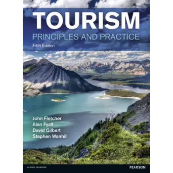 TOURISM: PRINCIPLES AND PRACTICE 5TH ED