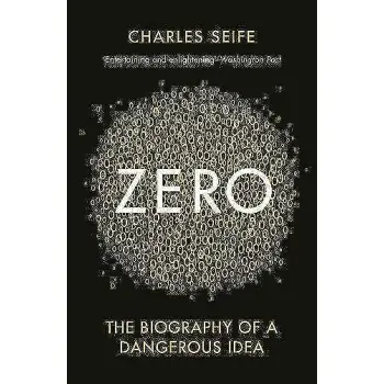 ZERO  : THE BIOGRAPHY OF A DANGEROUS IDEA PB