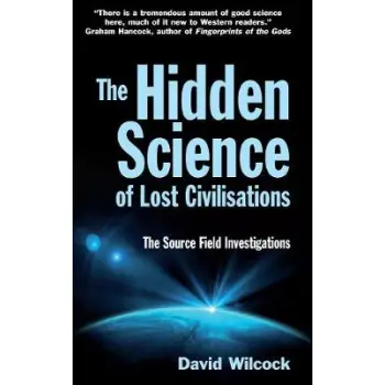 THE HIDDEN SCIENCE OF LOST CIVILISATIONS PB