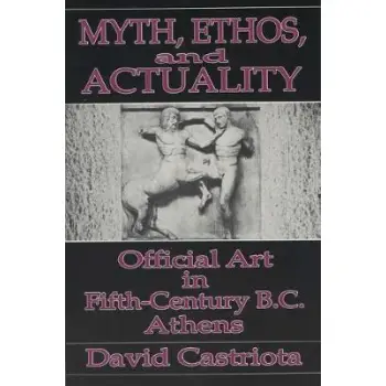 MYTH ETHOS AND ACTUALITY