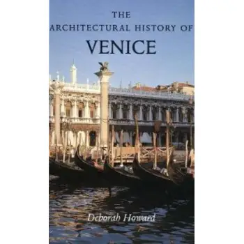THE ARCHITECTURAL HISTORY OF VENICE  PB