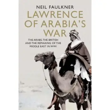 LAWERENCE OF ARABIA'S WAR HC