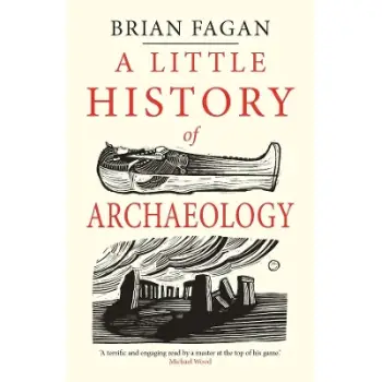 A LITTLE HISTORY OF ARCHAEOLOGY PB