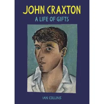 JOHN CRAXTON : A LIFE OF GIFTS HC