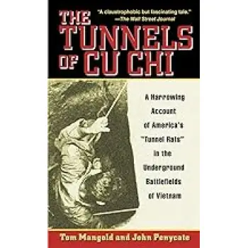 THE TUNNELS OF CU CHI : A REMARKABLE STORY OF WAR